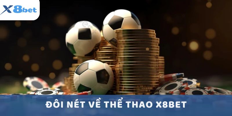 Đôi nét về Thể thao X8bet