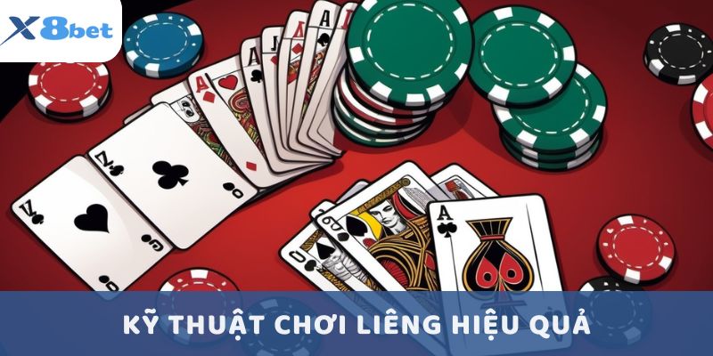 Kỹ thuật chơi Liêng hiệu quả