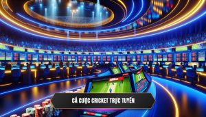 Cá cược cricket trực tuyến